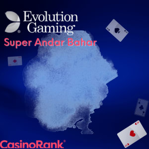 Είστε έτοιμοι να παίξετε Super Andar Bahar από την Evolution Gaming;