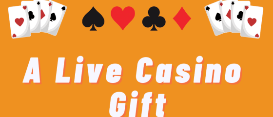 Το καλύτερο δώρο για κάθε παίκτη ζωντανού καζίνο